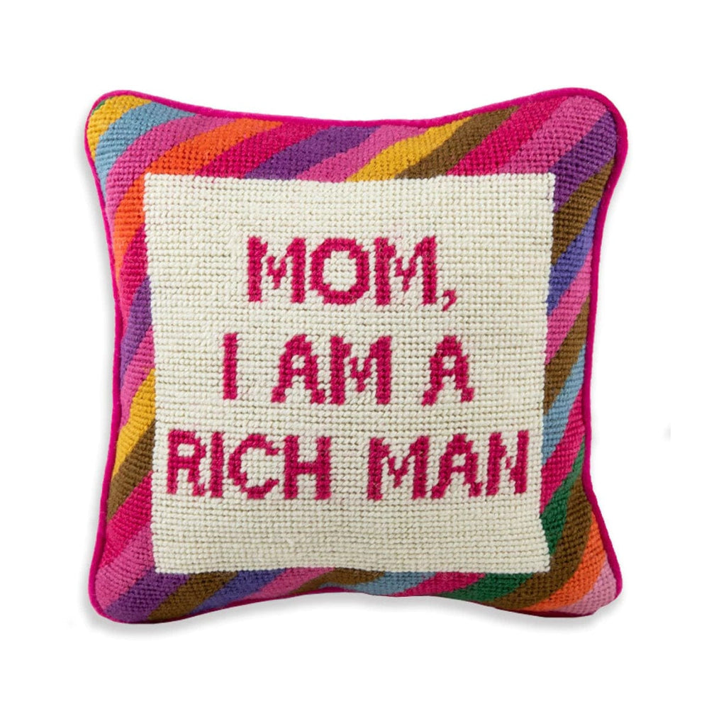Furbish Mom I am a Rich Man Needlepoint Pillow