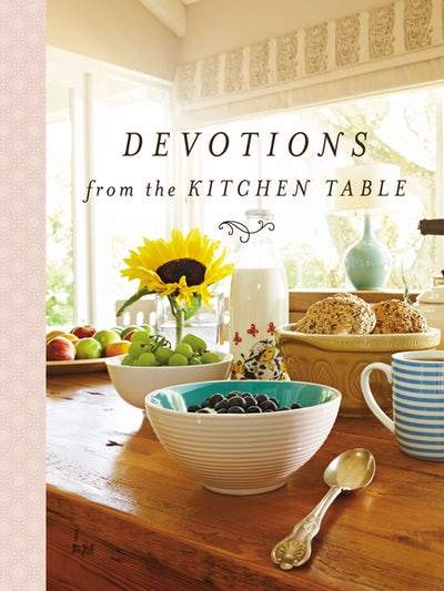 Harper Collins Devotions from the Kitchen Table Book