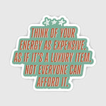 Energy Is Expensive Sticker