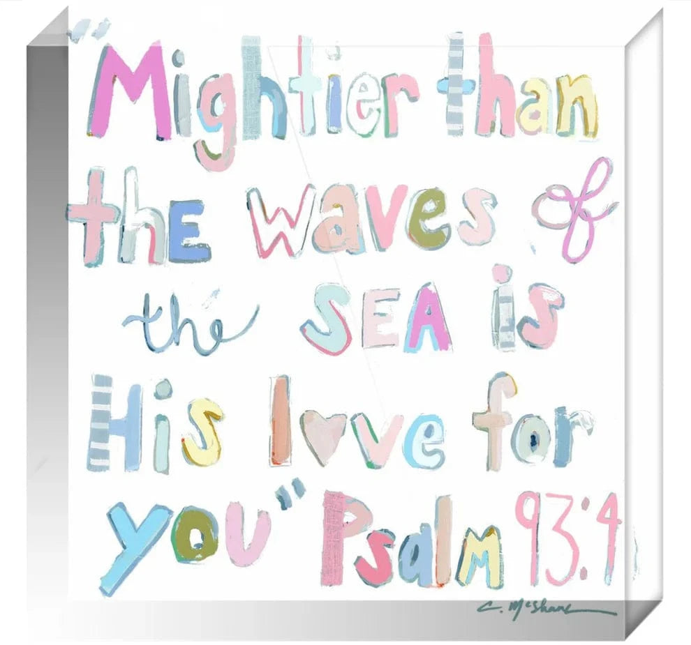 Chelsea McShane Art Psalm 93:4 Pink Acrylic Block