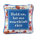 Furbish Overthink Needlepoint Pillow