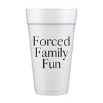 Forced Family Fun Foam Cups-Set of 10