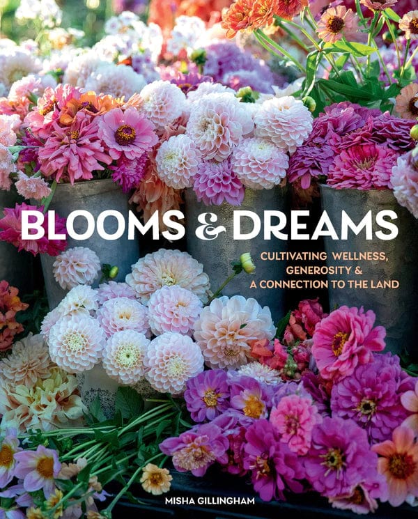 Gibbs Smith Blooms & Dreams Book